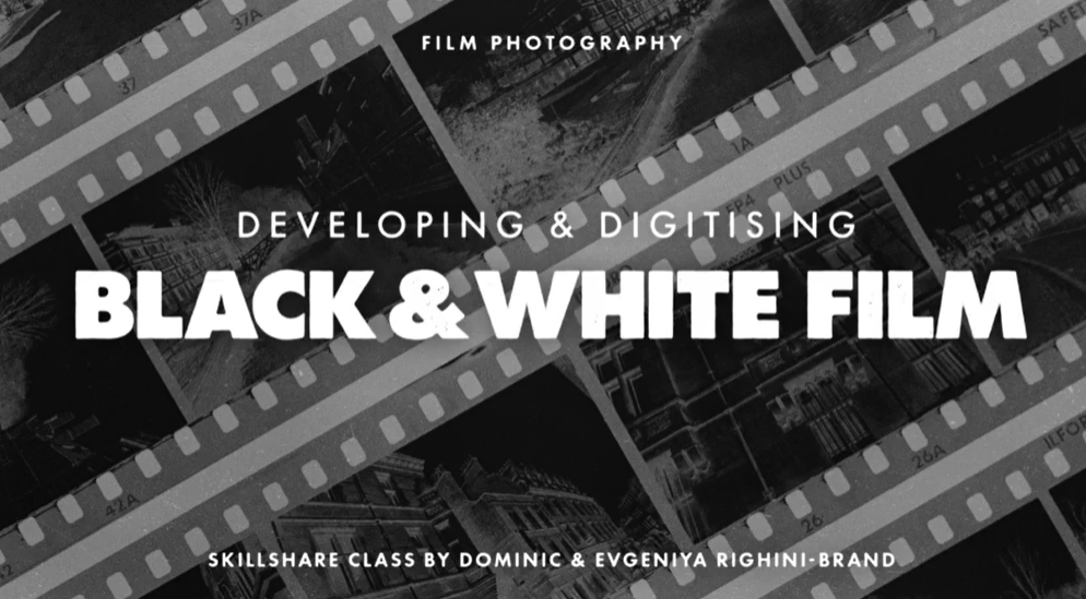 Film Photography Developing & Digitising Black & White Film at Home